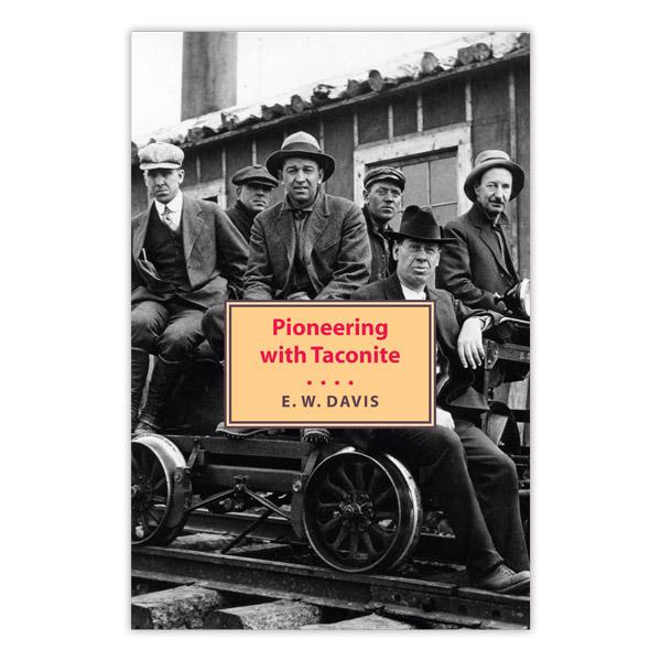 Pioneering with Taconite