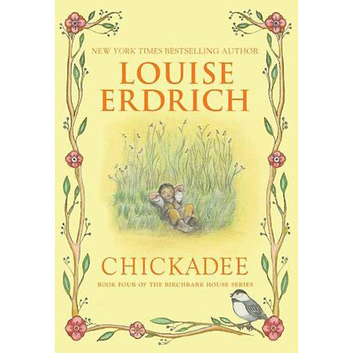Birchbark House Series #4 - Chickadee