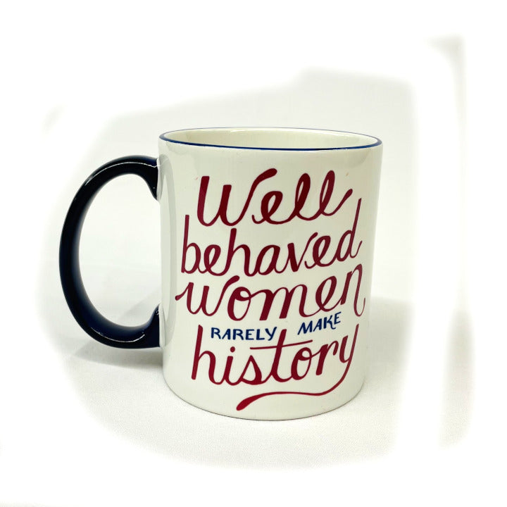 Well Behaved Women Mug