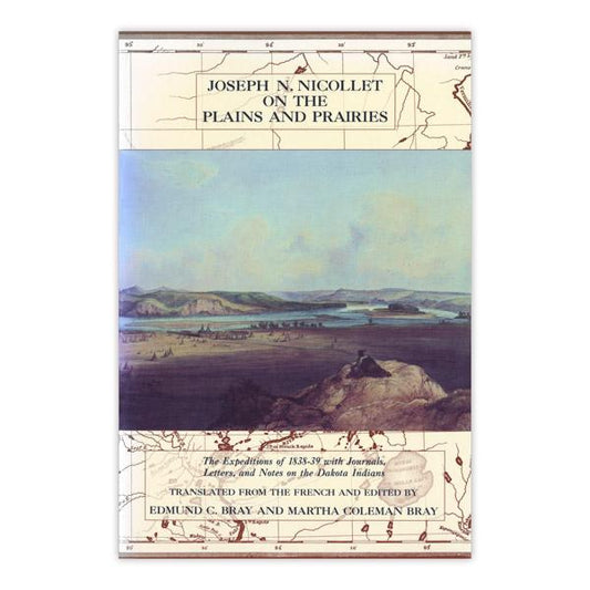 Joseph Nicollet on the Plains and Prairies