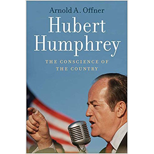 Hubert Humphrey: Conscience of the Country