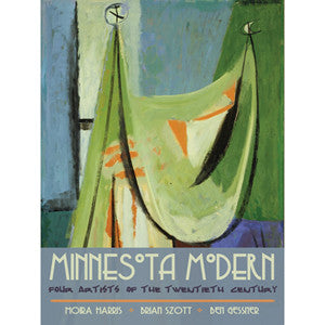 Minnesota Modern: Four Artists of the Twentieth Century