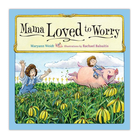 Mama Loved to Worry