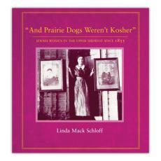 And Prairie Dogs Weren't Kosher