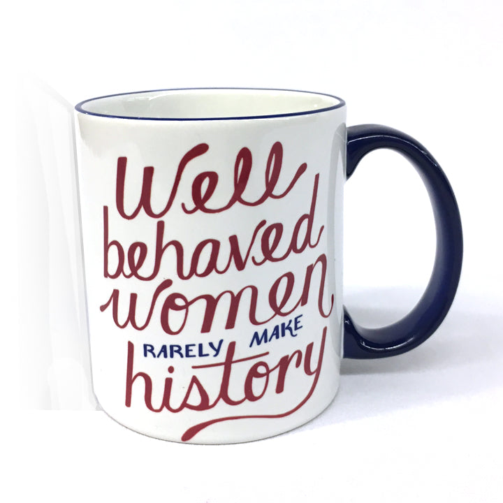 Well Behaved Women Mug